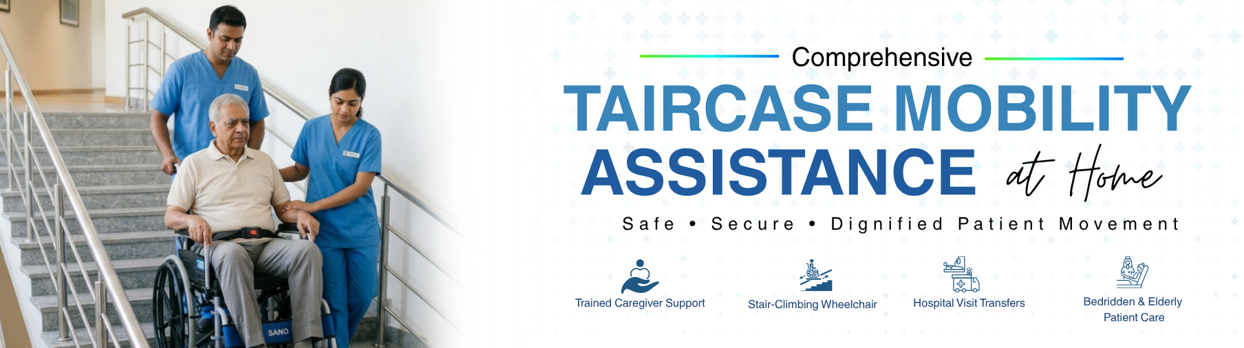 STAIRCASE MOBILITY ASSISTANCE